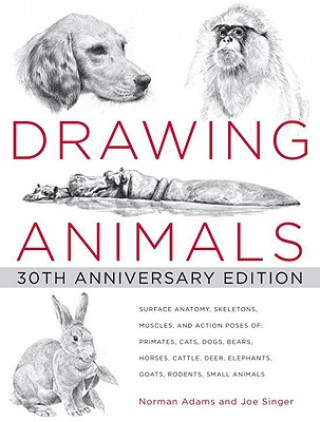 Könyv Drawing Animals: 30th Anniversary Edition Norman Adams