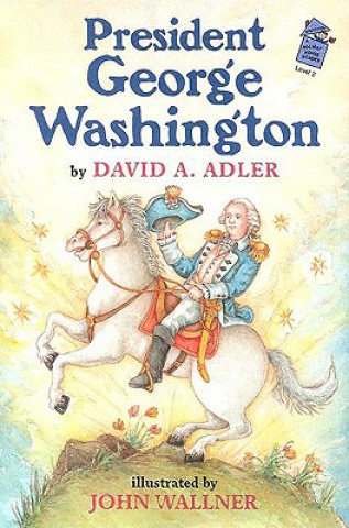 Книга President George Washington: A Holiday House Reader Level 2 David A. Adler