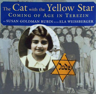 Kniha The Cat with the Yellow Star: Coming of Age in Terezin Susan Goldman Rubin