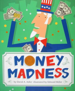 Könyv Money Madness David A. Adler