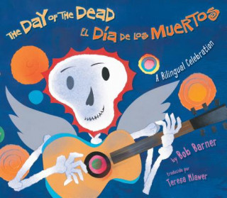 Kniha The Day of the Dead/El Dia de Los Muertos Bob Barner