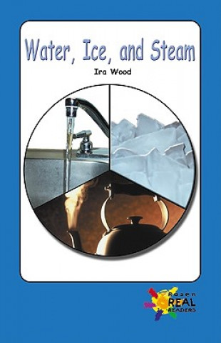 Knjiga Water, Ice, and Steam Ira Wood