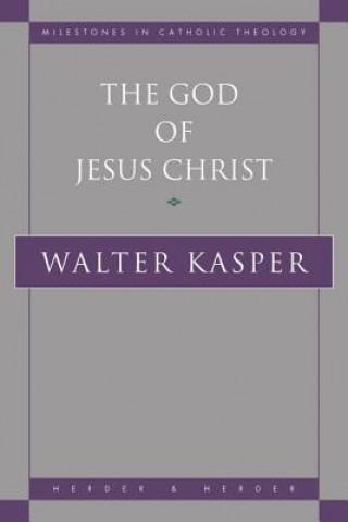 Carte The God of Jesus Christ Walter Kasper
