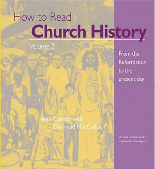 Carte How to Read Church History: From the Reformation to the Present Day Jean Comby