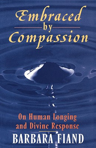 Knjiga Embraced By Compassion Barbara Fiand