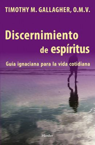 Książka Discernimiento de los espiritus Timothy M. Omv Gallagher