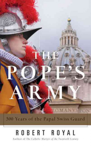 Kniha The Pope's Army Robert Royal
