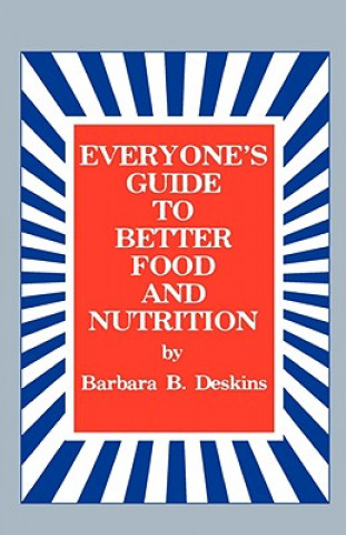 Buch Everyone's Guide to Better Food and Nutrition Barbara B. Deskins