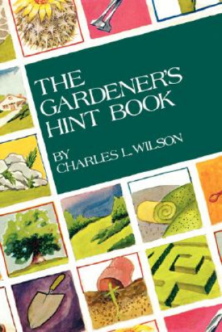 Kniha Gardener's Hint Book Charles L. Wilson