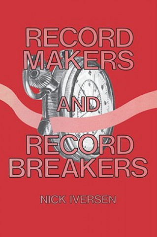 Kniha Record Makers and Record Breakers Nick Iversen