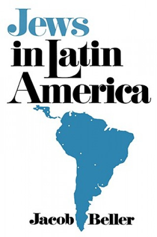 Carte Jews in Latin America Jacob Beller