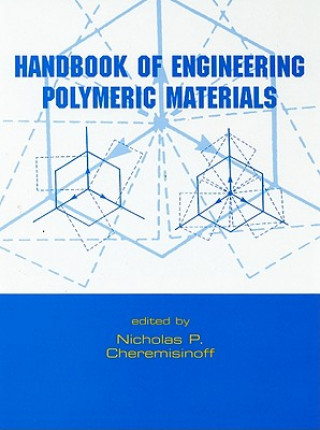 Kniha Handbook of Engineering Polymeric Materials P. Cheremisinoff