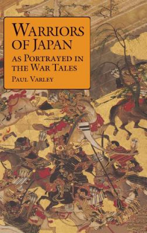 Carte Warriors of Japan as Portrayed in the War Tales Paul H. Varley