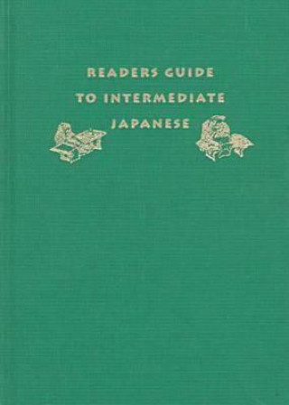 Książka Readers Guide to Intermediate Japanese: A Quick Reference to Written Expressions Yasuko Ito Watt