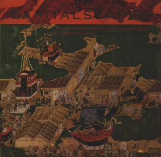 Buch Capitalscapes: Folding Screens and Political Imagination in Late Medieval Kyoto Matthew Philip McKelway