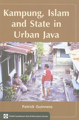 Knjiga Kampung, Islam and State in Urban Java Patrick Guinness
