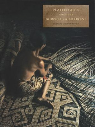 Книга Plaited Arts from Borneo Forest Bernard Sellato