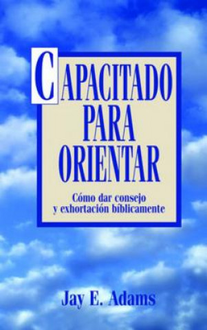 Buch Capacitado Para Orientar Jay Edward Adams