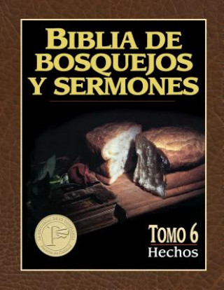 Könyv Biblia de Bosquejos y Sermones: Hechos = Acts Anonimo