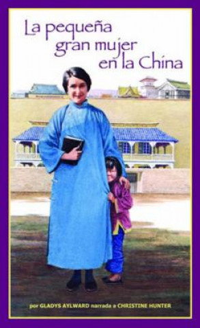 Libro "Pequena Gran Mujer En La China, La" Gladys Aylward