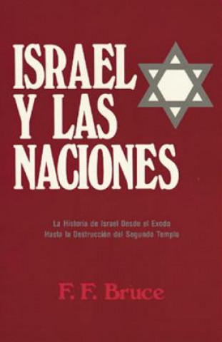 Kniha Israel y Las Naciones Frederick Fyvie Bruce