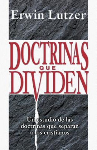 Knjiga Doctrinas Que Dividen Erwin W. Lutzer