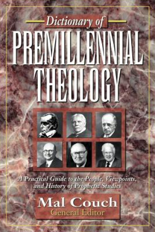 Kniha Dictionary of Premillennial Theology Mal Couch