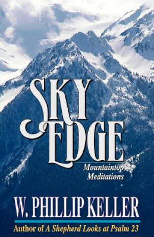 Carte Sky Edge: Mountain Meditations W. Phillip Keller