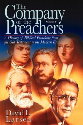 Книга The Company of the Preachers, Vol. 1 David L. Larsen