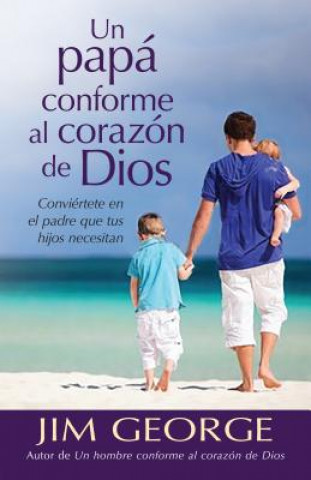 Kniha Un Papa Conforme Al Corazon de Dios Jim George