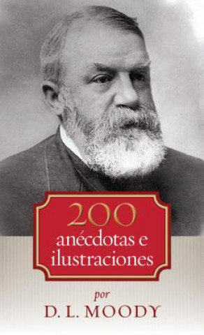 Carte 200 Anecdotas E Ilustraciones Dwight Moody