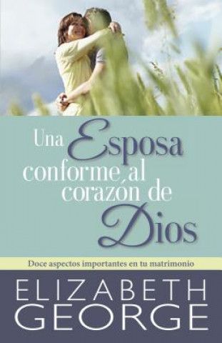 Książka Una Esposa Conforme Al Corazon de Dios Elizabeth George