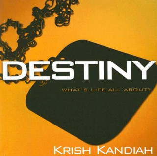 Kniha Destiny: What's Life All About? Krish Kandiah