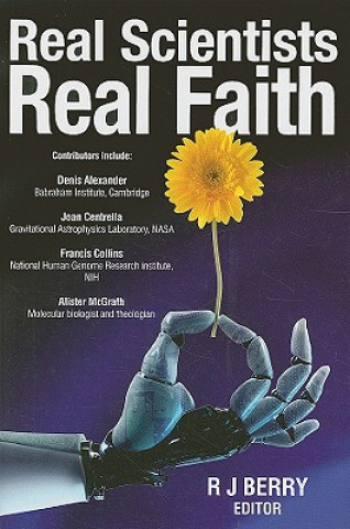 Kniha Real Scientists, Real Faith R. J. Berry