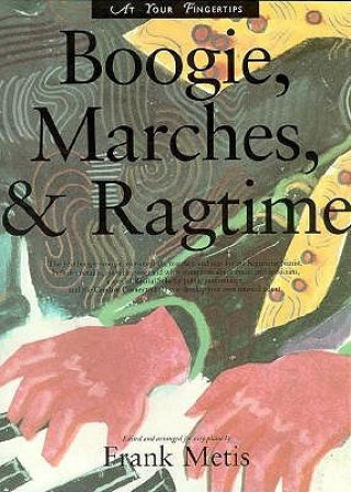 Könyv At Your Fingertips: Boogie, Marches - Rags Frank Metis