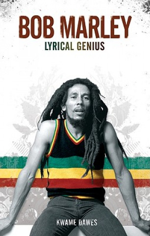Книга Bob Marley: Lyrical Genius Kwame Dawes