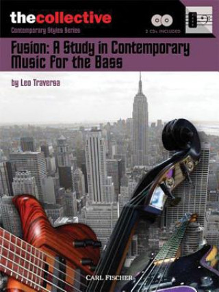 Książka Fusion: A Study in Contemporary Music for the Bass: The Collective: Contemporary Styles Series Leo Traversa