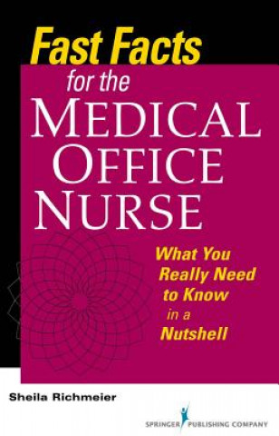 Kniha Fast Facts for the Medical Office Nurse Sheila Richmeier