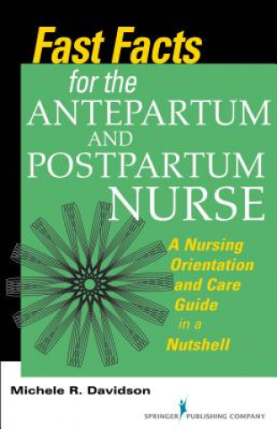Kniha Fast Facts for the Antepartum and Postpartum Nurse Michele R. Davidson