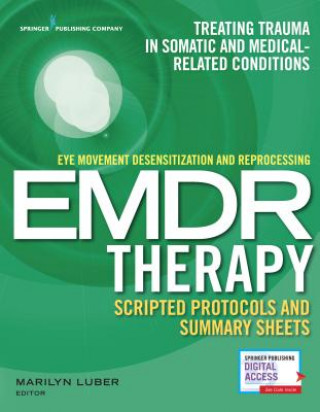 Книга Eye Movement Desensitization and Reprocessing EMDR Therapy Scripted Protocols and Summary Sheets Marilyn Luber