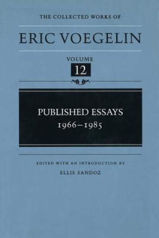 Könyv Published Essays, 1966-1985 (Cw12) Eric Voegelin
