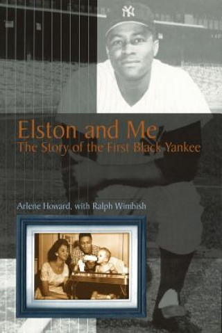 Könyv Elston and Me: The Story of the First Black Yankee Arlene Howard
