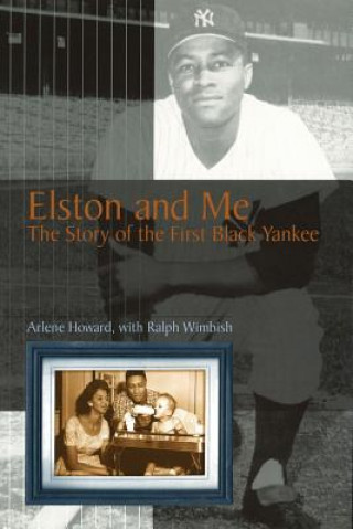 Книга Elston and Me: The Story of the First Black Yankee Arlene Howard