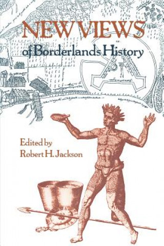 Kniha New Views of Borderlands History Susan M. Deeds