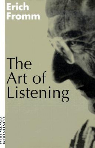 Könyv Art of Listening Erich Fromm