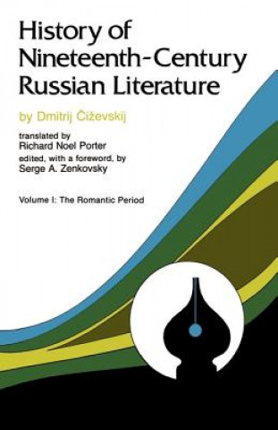 Kniha History of Nineteeth-Century Russian Literature Dmitrij Cizevskij