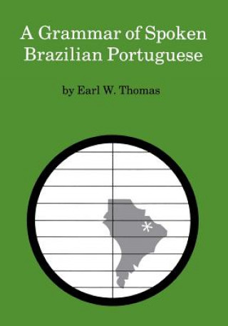 Книга Grammar of Spoken Brazilian Portuguese Earl W. Thomas
