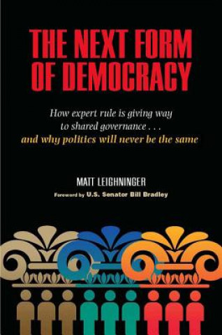 Könyv Next Form of Democracy Matt Leighninger