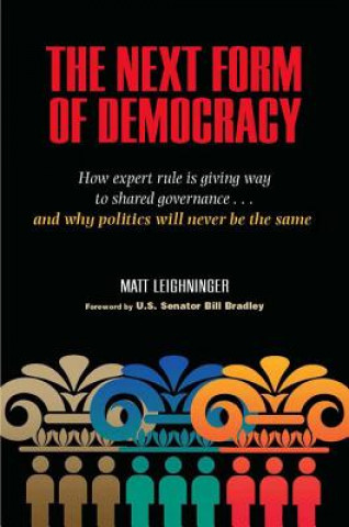 Βιβλίο Next Form of Democracy Matt Leighninger