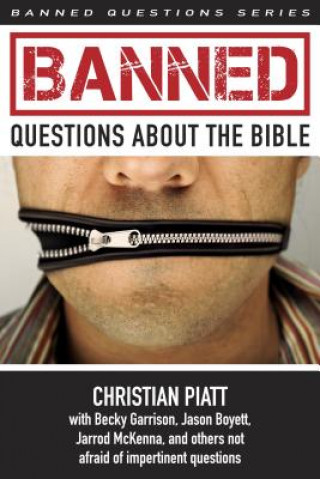 Carte Banned Questions about the Bible Christian Piatt